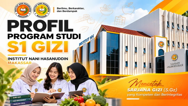 Profil Program Studi S1 Gizi Institut Nani Hasanuddin :         Nggak Cuma Kerja di Rumah Sakit! Ternyata Seluas Ini Peluang Lulusan S1 Gizi INH